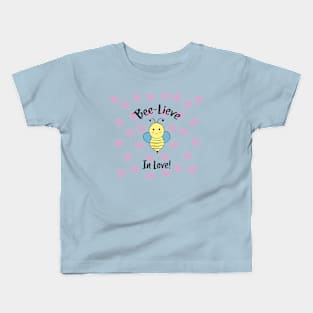 Bee Lieve in Love Kids T-Shirt